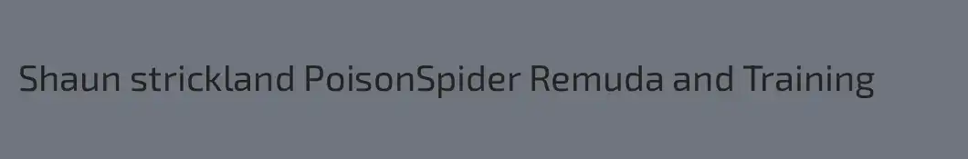 Shaun strickland PoisonSpider Remuda and Training